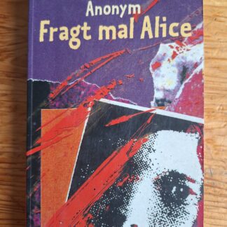 Fragt mal Alice (mega Buch!!)